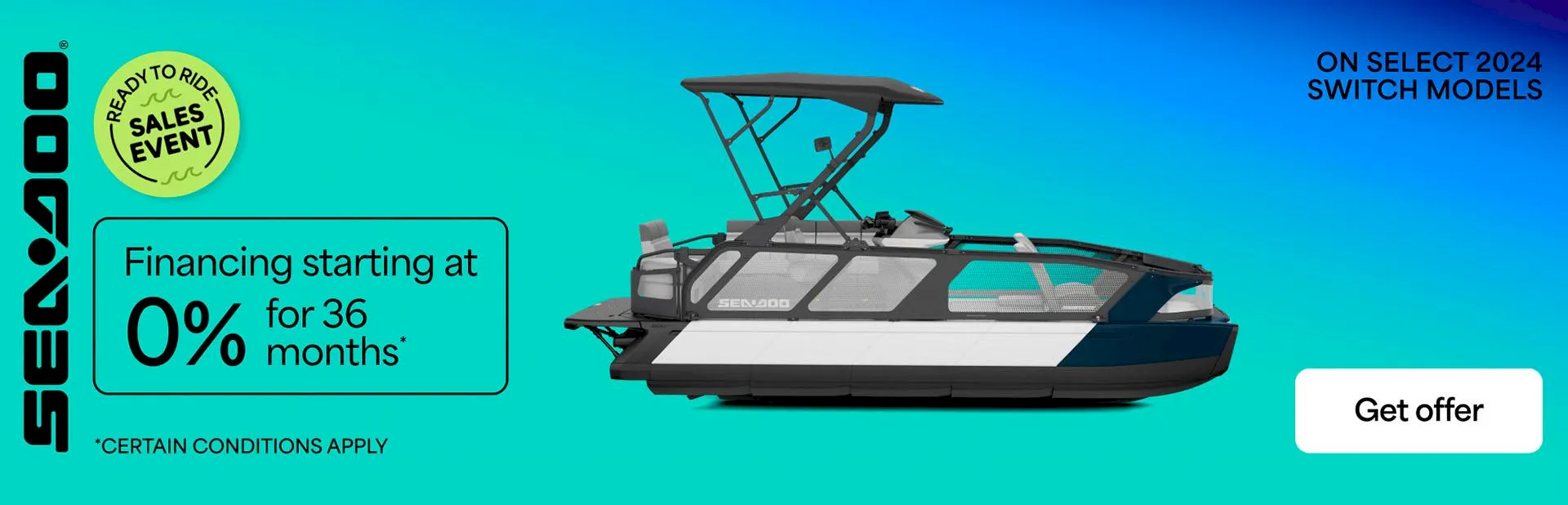 Banner: Sea-Doo pontoon boat financing with 0% financing for 36 months on select 2024 Switch models
