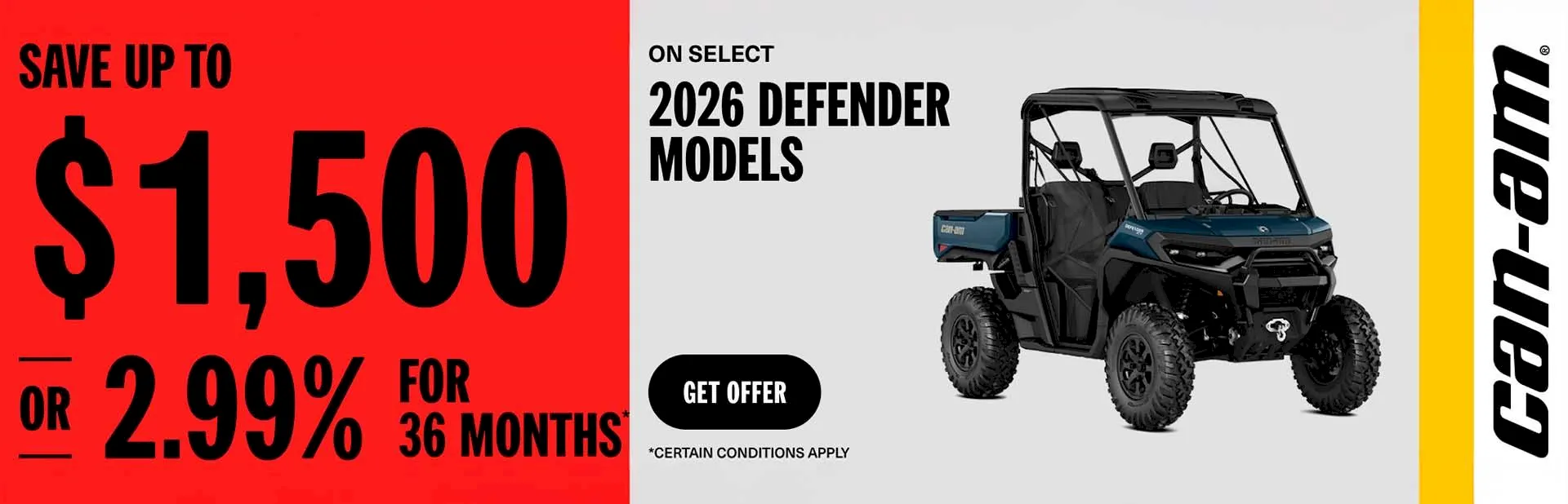 Banner: Can-Am Defender side-by-side utility vehicle promotion offering up to $1,500 off or 2.99% financing for 36 months on select 2026 models