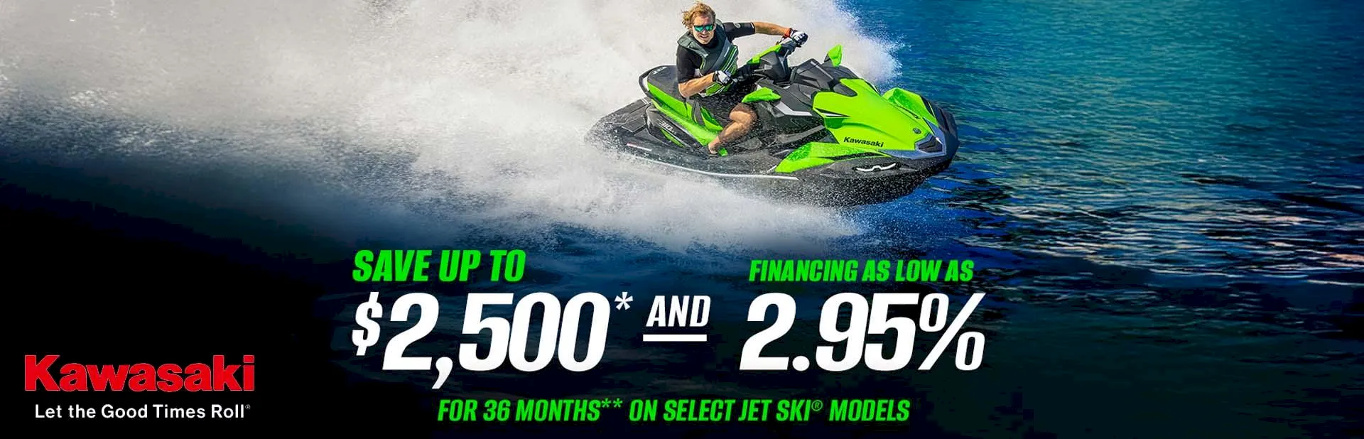 Banner: Kawasaki Jet Ski rider speeding across the water with promotion for up to $2,500 savings and 2.95% financing for 36 months