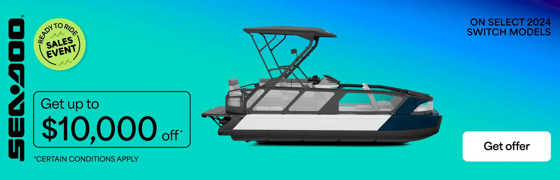 Banner: Sea-Doo pontoon boat sales event offering up to $10,000 off select 2024 Switch models